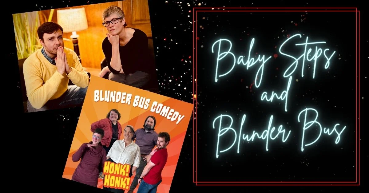 Poster for Baby Steps & Blunder Bus Improv Comedy