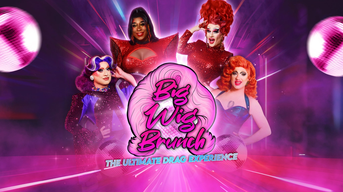 Poster for Big Wig Brunch: The Ultimate Drag Experience