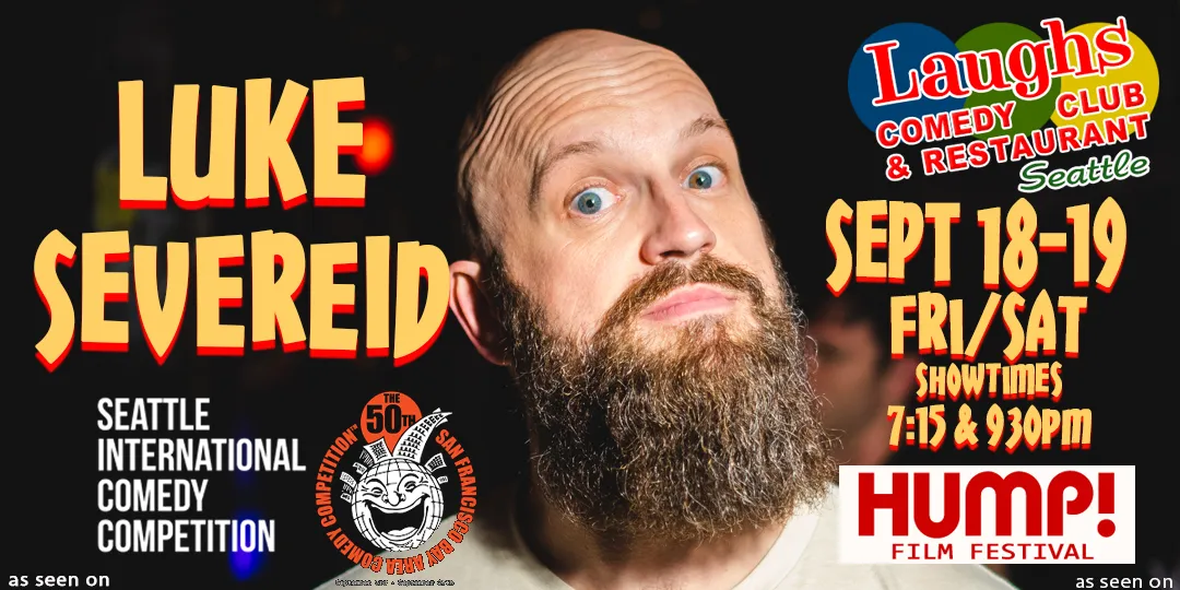 Poster for Comedy Show: Luke Severeid Sept. 18th and 19th at Laughs Comedy- Seattle