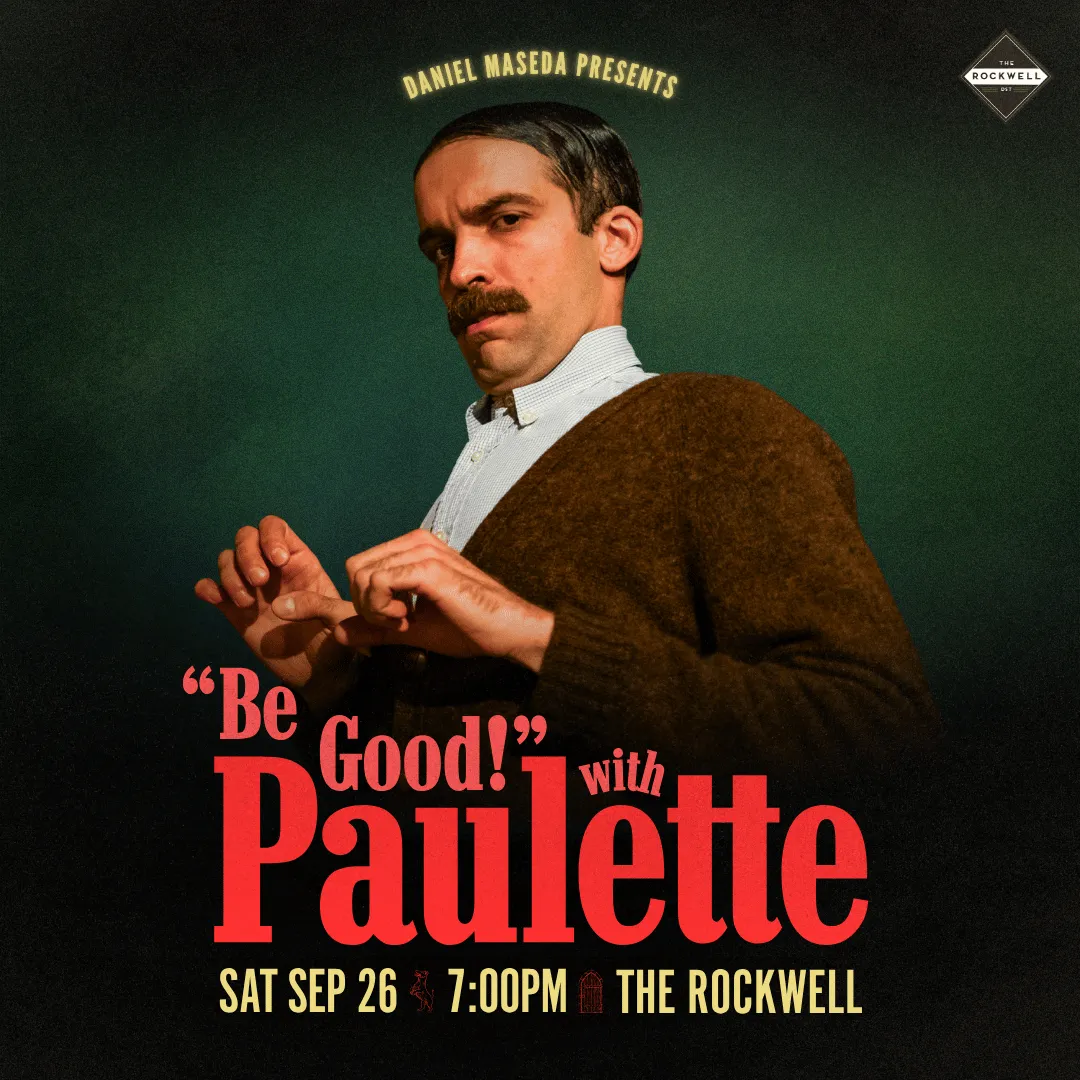 Poster for “Be Good” with Paulette