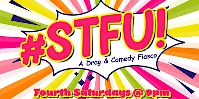 Poster for lolgbt+ Presents: #STFU! - Drag Lip-sync & Stand-Up Comedy Show