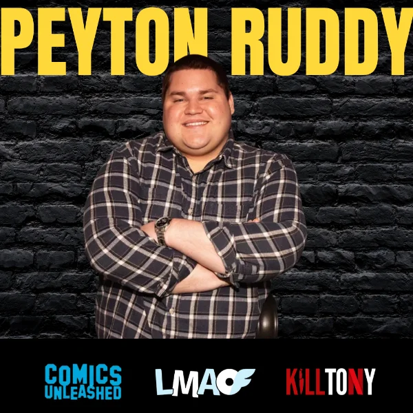 Poster for Peyton Ruddy (Comics Unleashed, LMAOF) Live at Denver Comedy Underground