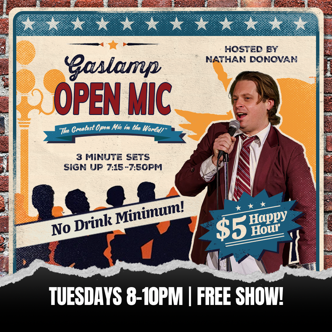 Poster for Gaslamp Open Mic & $5 Happy Hour