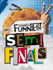 Poster for 2026 Alabama's Funniest - Semi Final Round