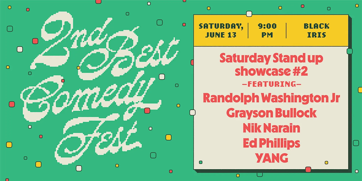 Poster for 2ND BEST FEST / Saturday Stand-Up Showcase #2 / Black Iris