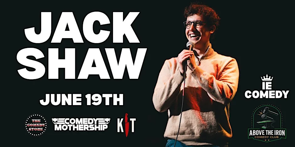 Poster for Above The Iron/I.E. Comedy Presents: Jack Shaw | Stand-Up Comedy June 19th