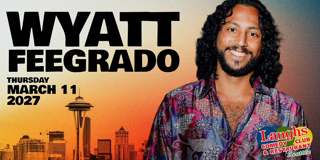 Poster for Comedy show: Wyatt Feegrado March 11th 8pm at Laughs Comedy