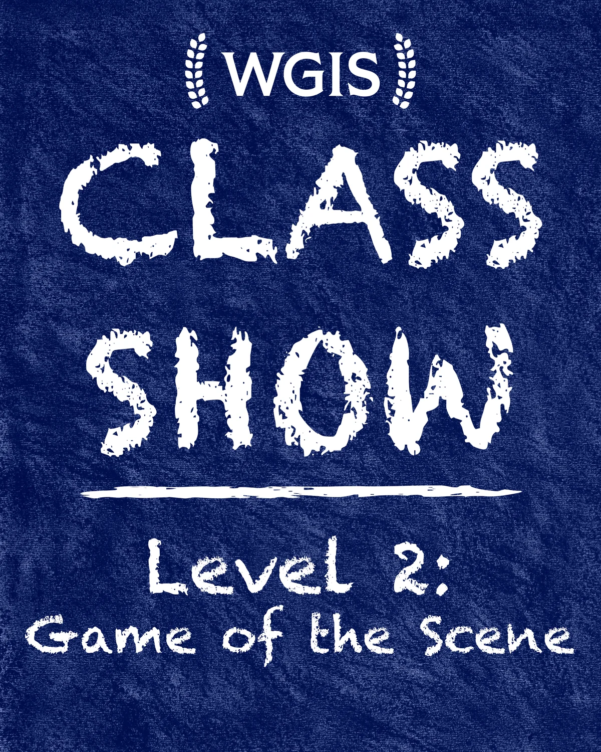 Poster for Level 2 Class Show: Game of the Scene