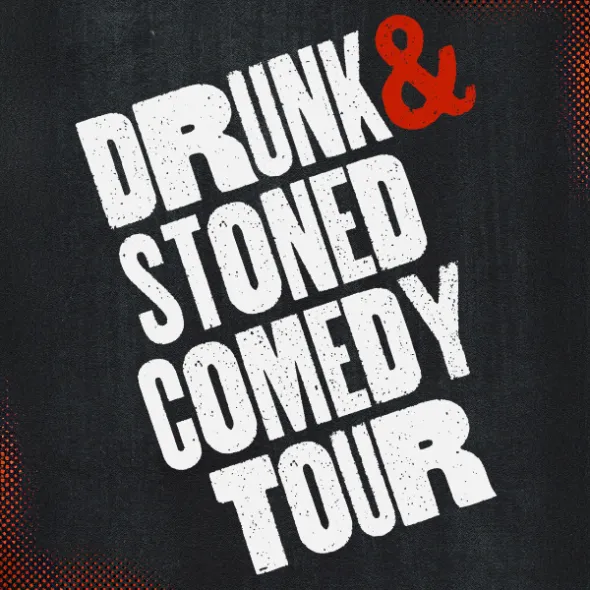 Poster for Drunk & Stoned Comedy Tour