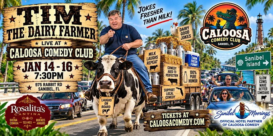 Poster for Caloosa Comedy Nights with Tim the Dairy Farmer