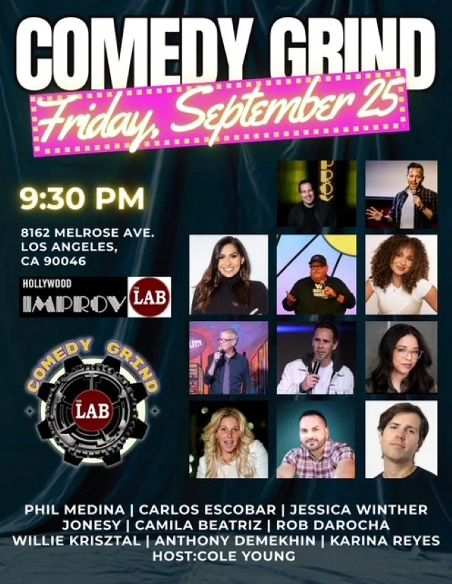 Poster for Comedy Grind ft. Phil Medina, Carlos Escobar, Jessica Winther, Jonesy, Camila Beatriz, Rob DaRocha, Willie Krisztal, Anthony Demekhin, Karina Reyes, Cole Young