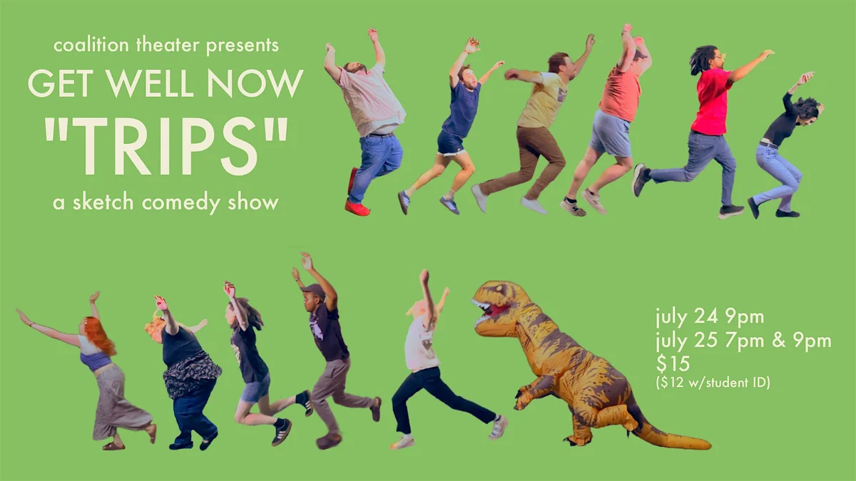 Poster for GET WELL NOW "TRIPS" (A Sketch Comedy Show)