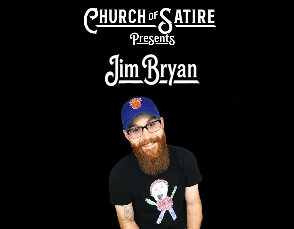 Poster for Church of Satire Presents: Jim Bryan