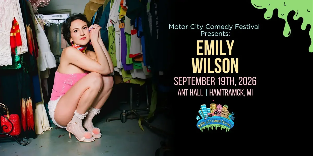 Poster for Motor City Comedy Festival Presents: EMILY WILSON