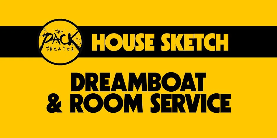 Poster for HOUSE SKETCH: Dreamboat & Room Service