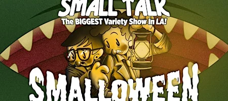 Poster for Small Talk: The Biggest Variety Show in LA! SMALLOWEEN!