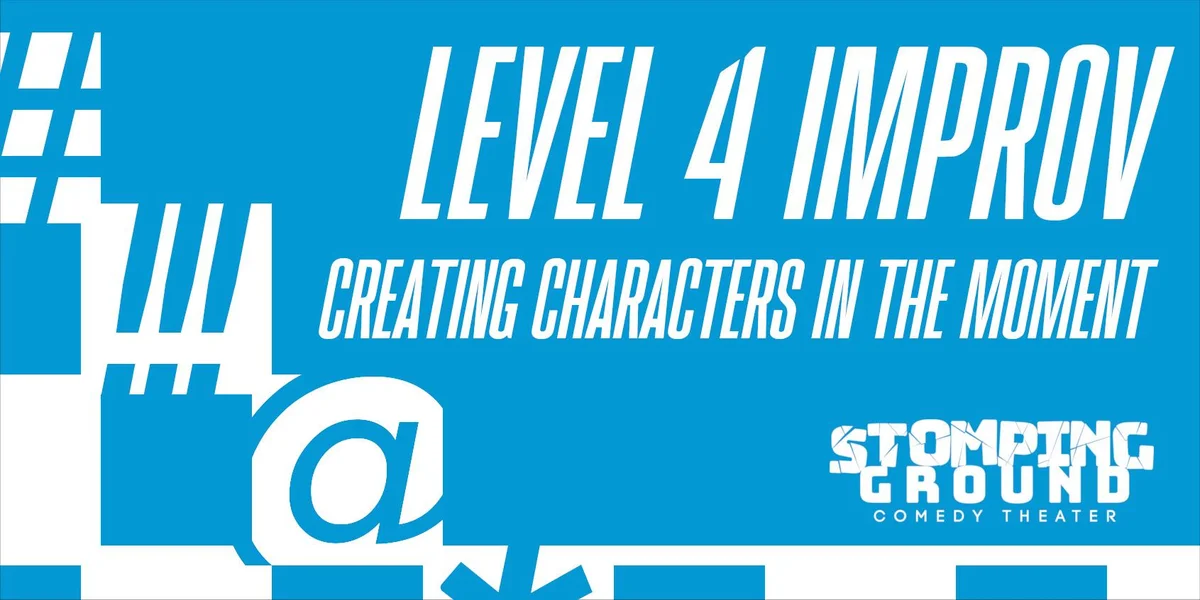 Poster for Level Four Improv: Creating Characters in the Moment