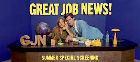 Poster for Great Job News: The Summer Special Screening.