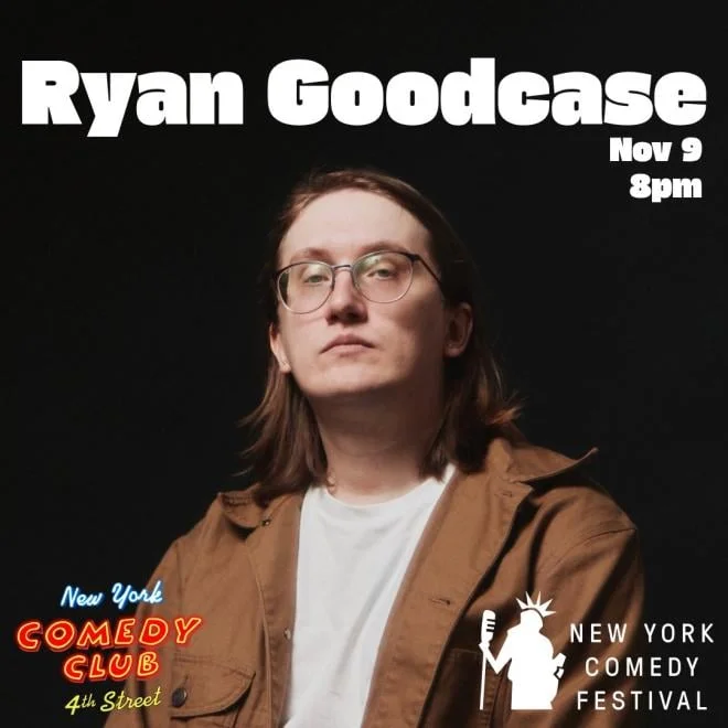 Poster for Ryan Goodcase Presented by the New York Comedy Festival