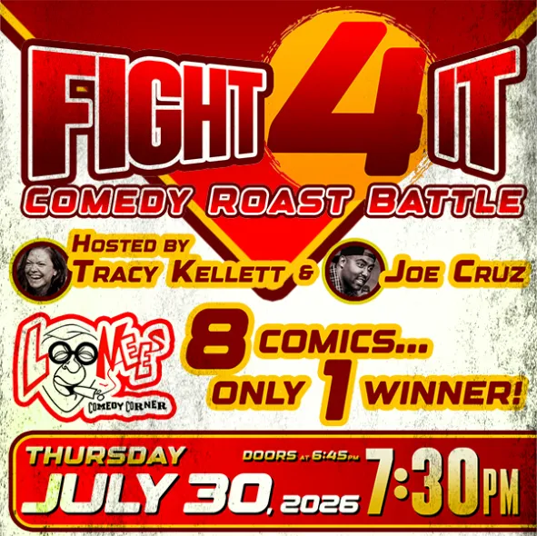 Poster for FIGHT 4 IT! COMEDY ROAST BATTLE