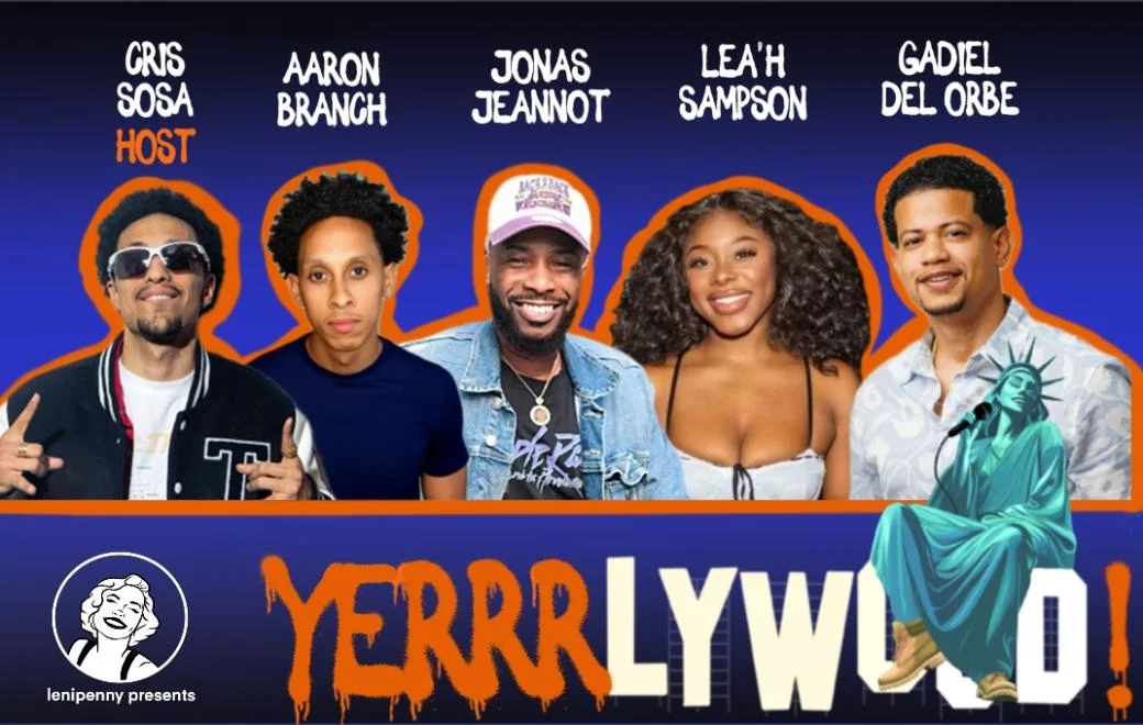 Poster for Yerrrlywood ft: Aaron Branch, Jonas Jeannot, Lea'h Sampson, Gadiel Del Orbe & Cris Sosa