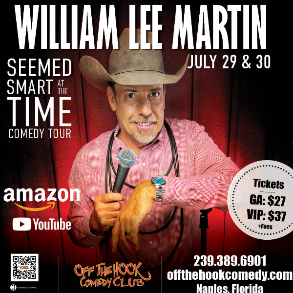 Poster for William Lee Martin’s Seemed Smart at the Time Tour Live in Naples, Florida!