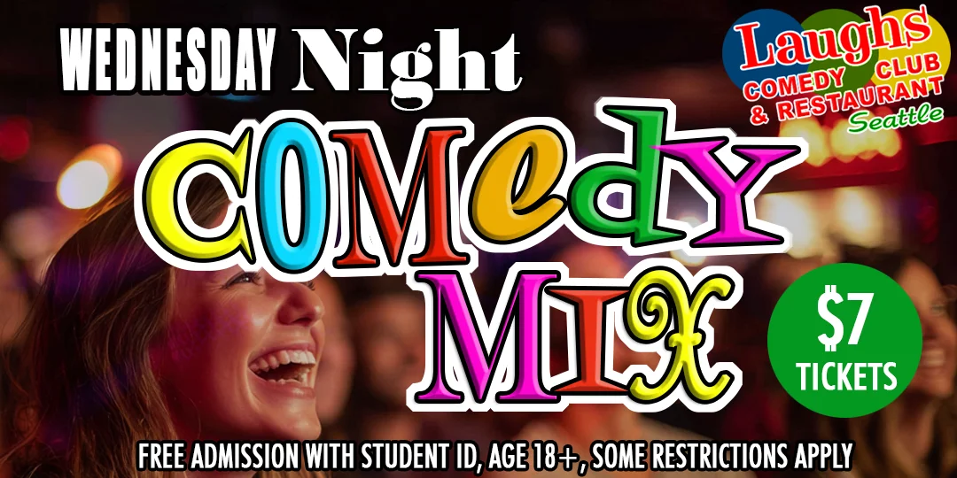 Poster for Comedy Show Wednesday Night Comedy Mix 8 PM at Laughs Comedy Club – Seattle
