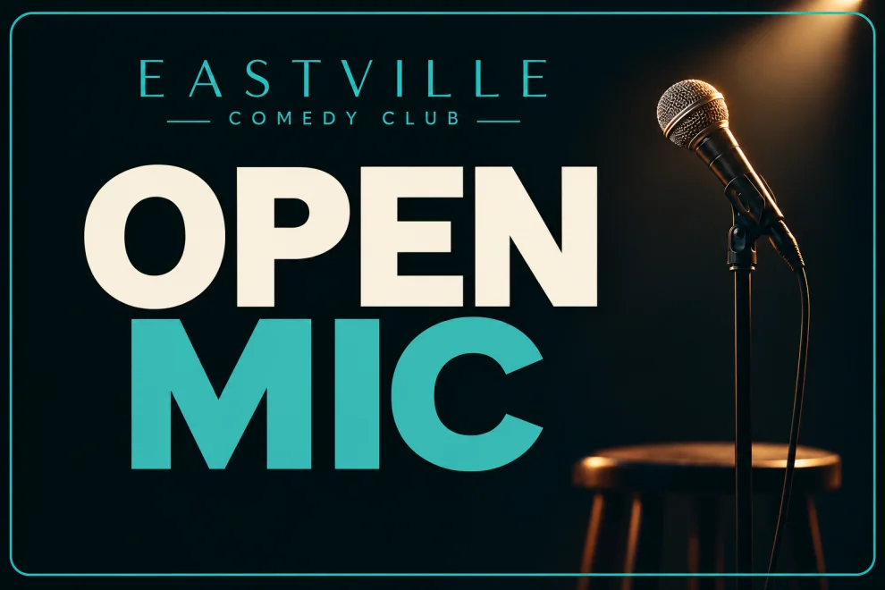 Poster for 6PM Weekday Open Mics @ Eastville Comedy