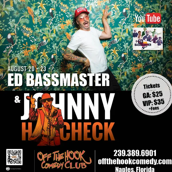 Poster for Ed Bassmaster Live with Special guest Johnny Hamcheck Live in Naples, Florida!