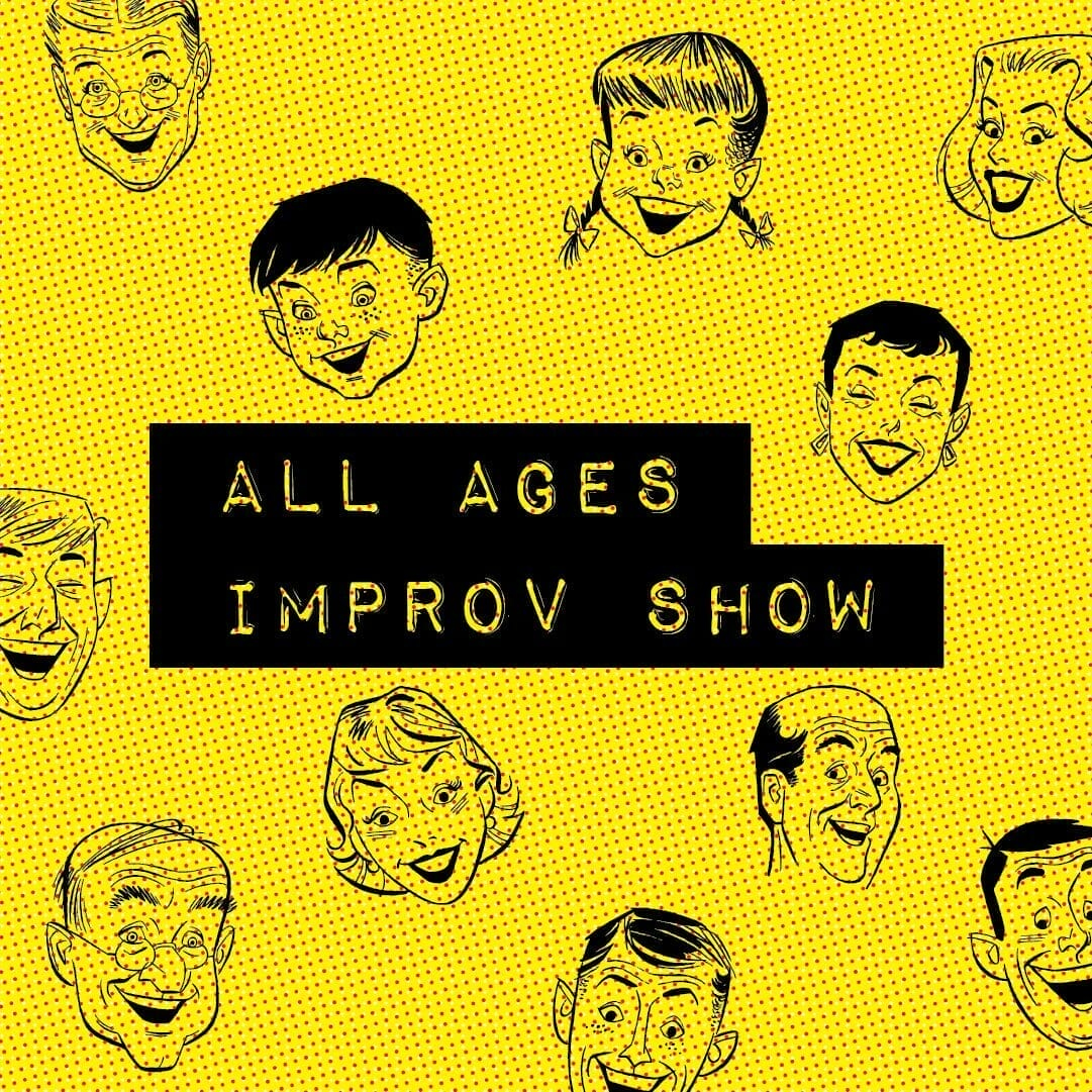 Poster for All Ages Improv Show @ Glass Nickel Pizza Co!