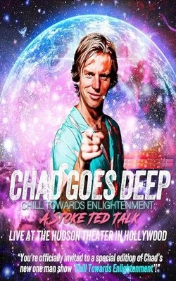 Poster for Chill Towards Enlightenment: A Stoke Seminar with Chad Goes Deep