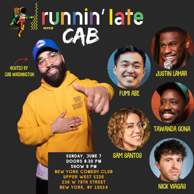 Poster for Runnin' Late ft: Samantha Santos, Fumi Abe, Nick Viagas, Colin Cab Washington, Tawanda Gona, Justin Lamar