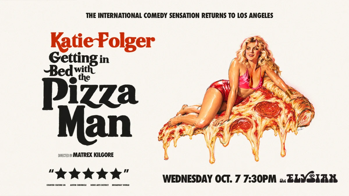 Poster for Katie Folger's Getting in Bed with the Pizza Man