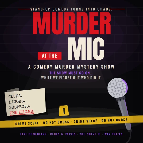 Poster for MURDER AT THE MIC: A COMEDY MURDER MYSTERY SHOW