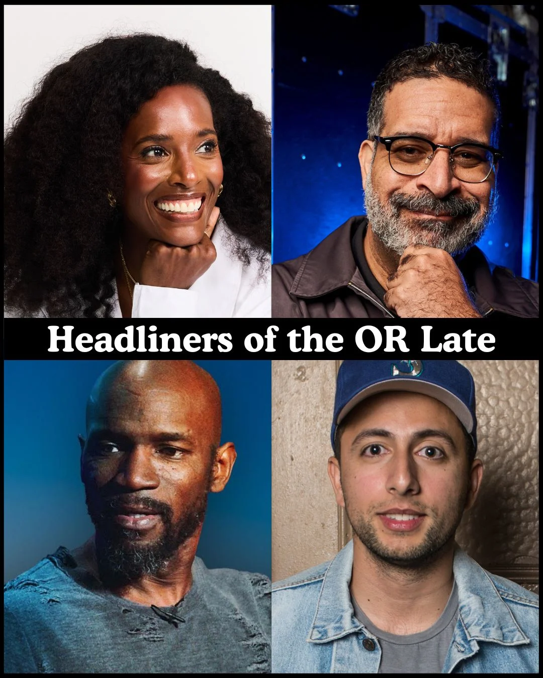 Poster for Headliners of the OR Late Night