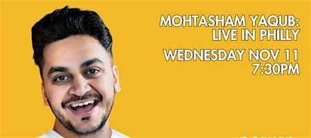 Poster for Mohtasham Yaqub: Live in Philly
