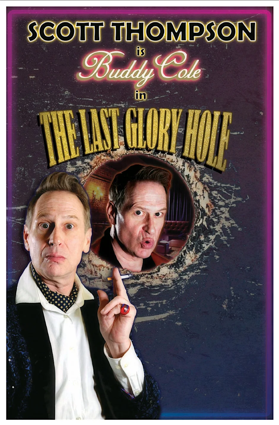 Poster for Scott Thompson is Buddy Cole in The Last Glory Hole