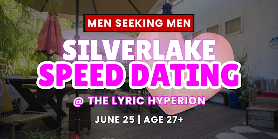 Poster for Silver Lake Speed Dating - Men Seeking Men