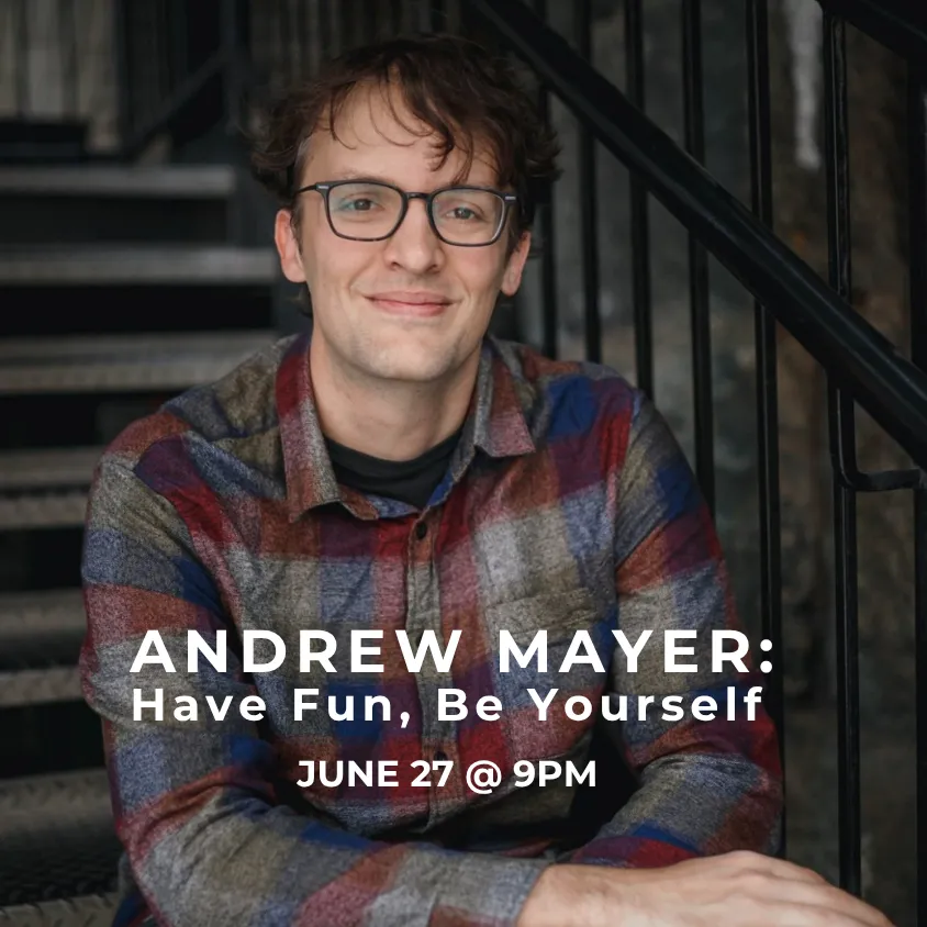 Poster for ANDREW MAYER: HAVE FUN, BE YOURSELF