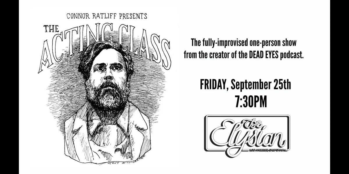 Poster for CONNOR RATLIFF presents THE ACTING CLASS