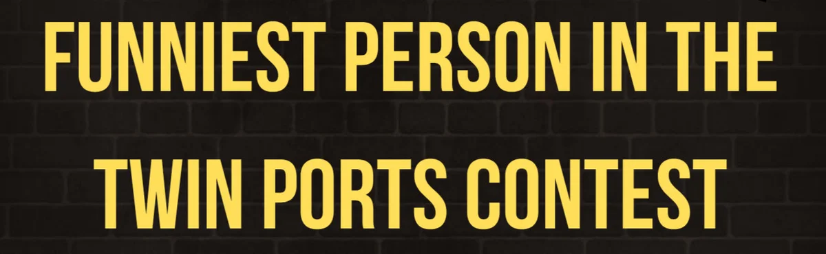 Poster for Funniest Person in the Twin Ports 2026 Contest Round 1