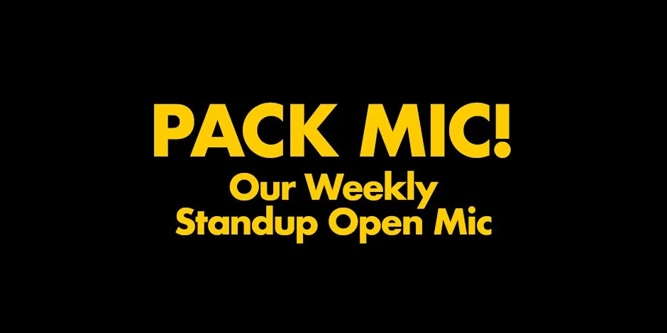 Poster for PACK MIC: Weekly Standup Open Mic