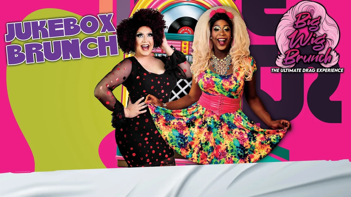 Poster for Big Wig Jukebox Brunch: The Ultimate Drag Experience