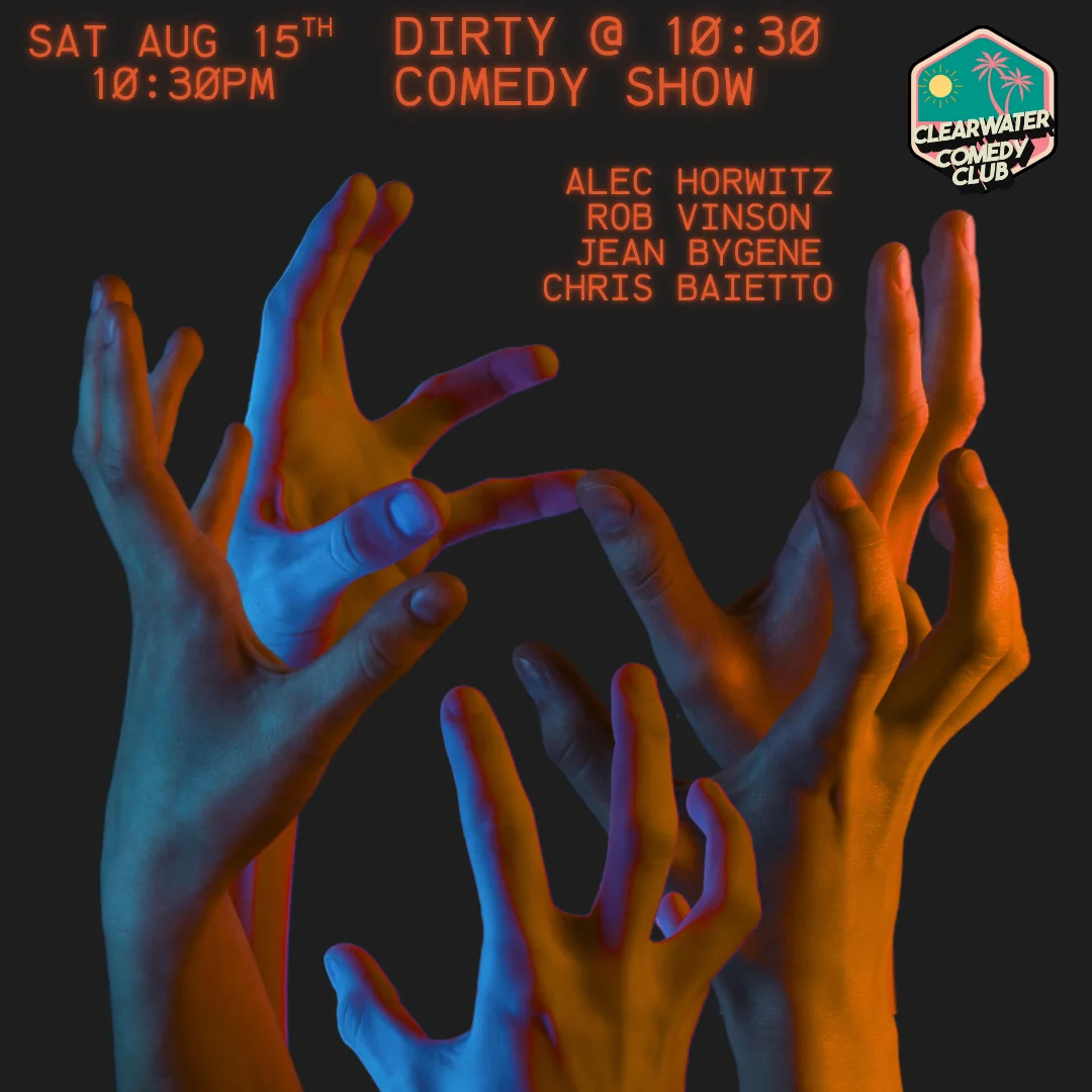 Poster for The Dirty at 10:30 - Dirty Comedy Show