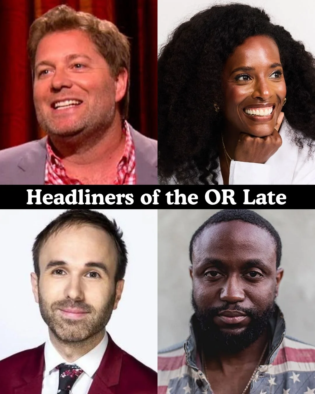 Poster for Headliners of the OR Late Night