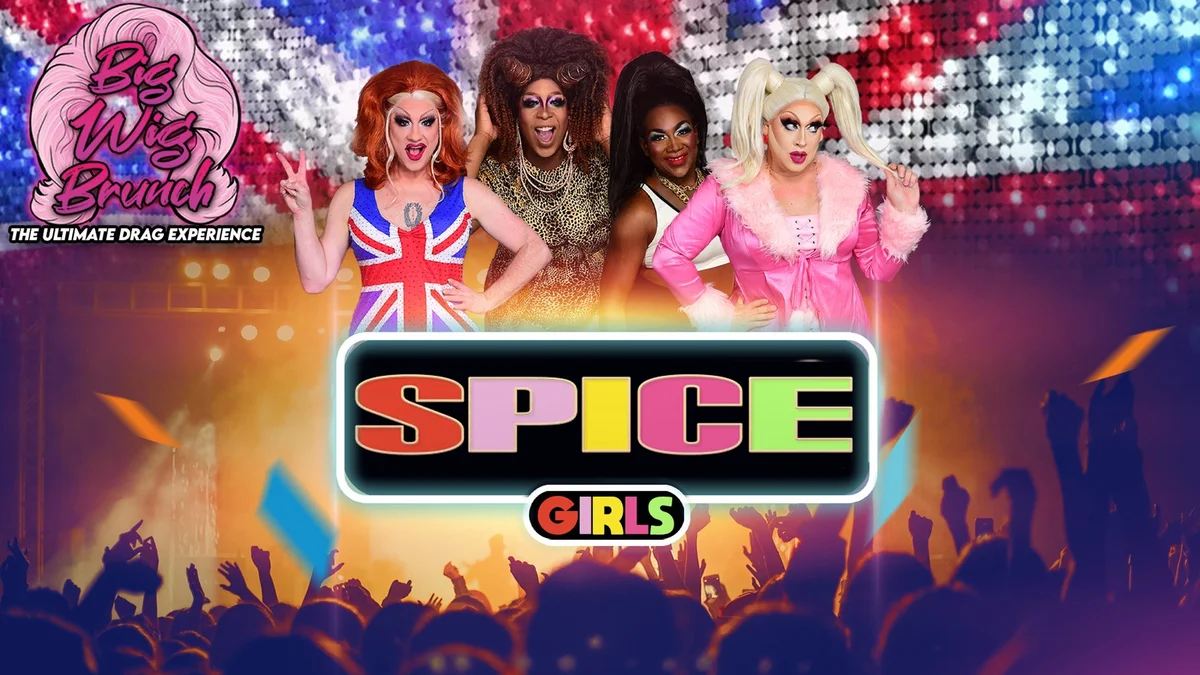 Poster for Big Wig Spice Girls Brunch: The Ultimate Drag Experience