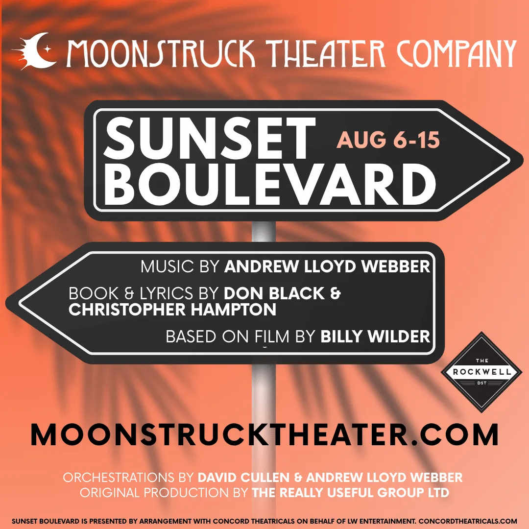 Poster for Sunset Boulevard by Moonstruck Theater Company
