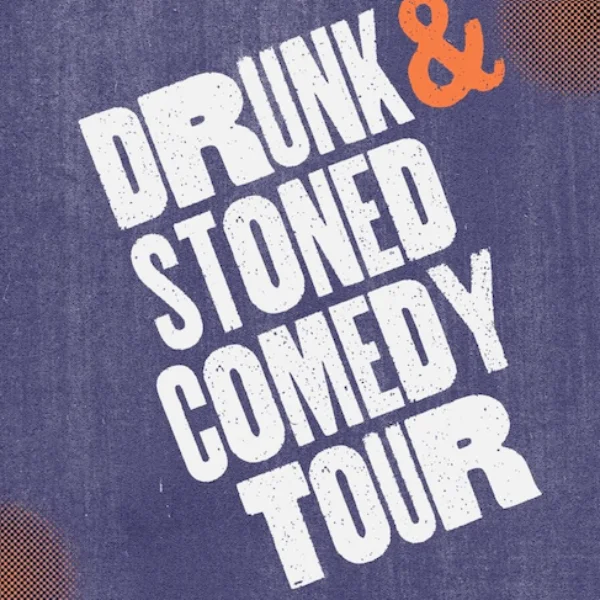 Poster for Drunk & Stoned Comedy Tour