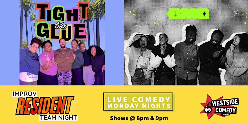 Poster for Improv Resident Teams! Tight Like Glue & BMC