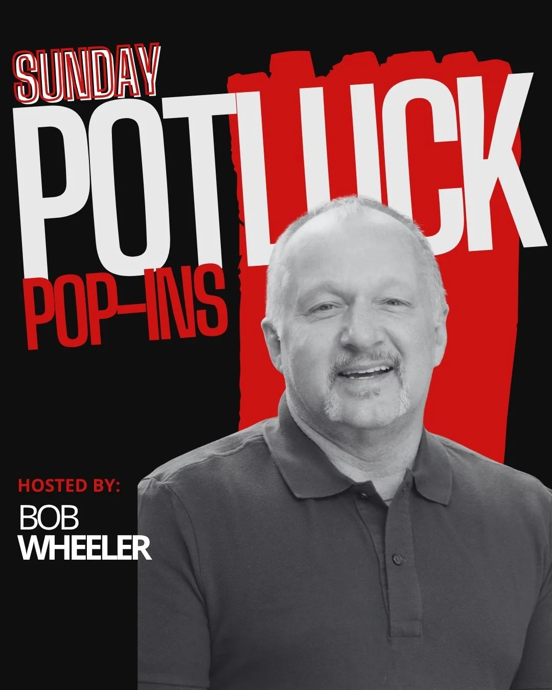 Poster for Sunday Potluck Hosted by Bob Wheeler